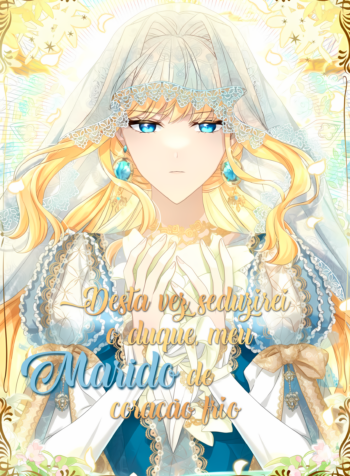 Desta vez seduzirei o duque meu marido de coração frio