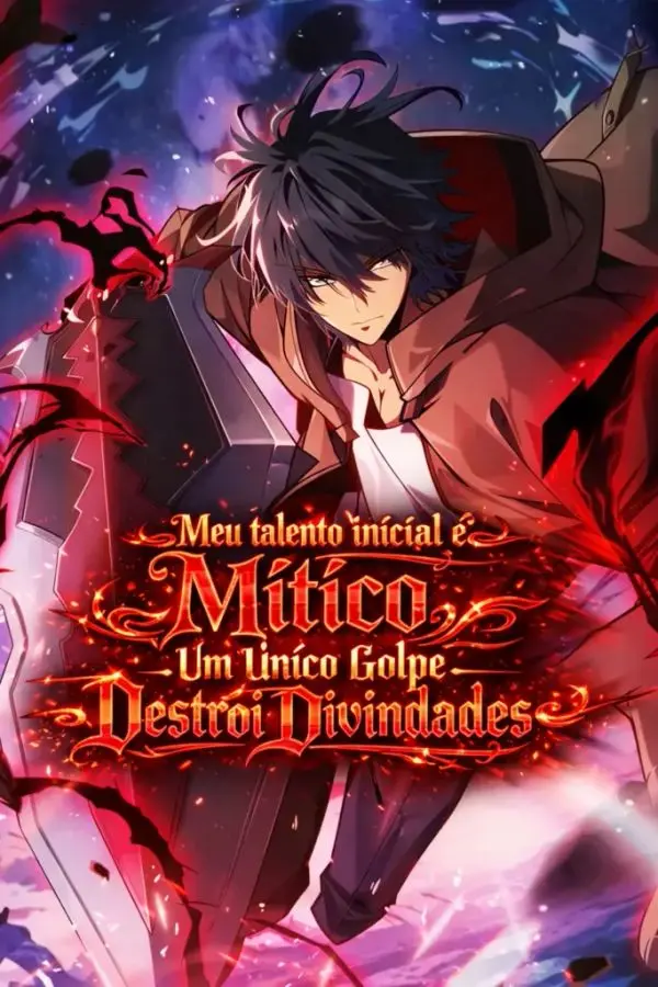 Meu talento inicial é mítico, um único golpe destrói divindades