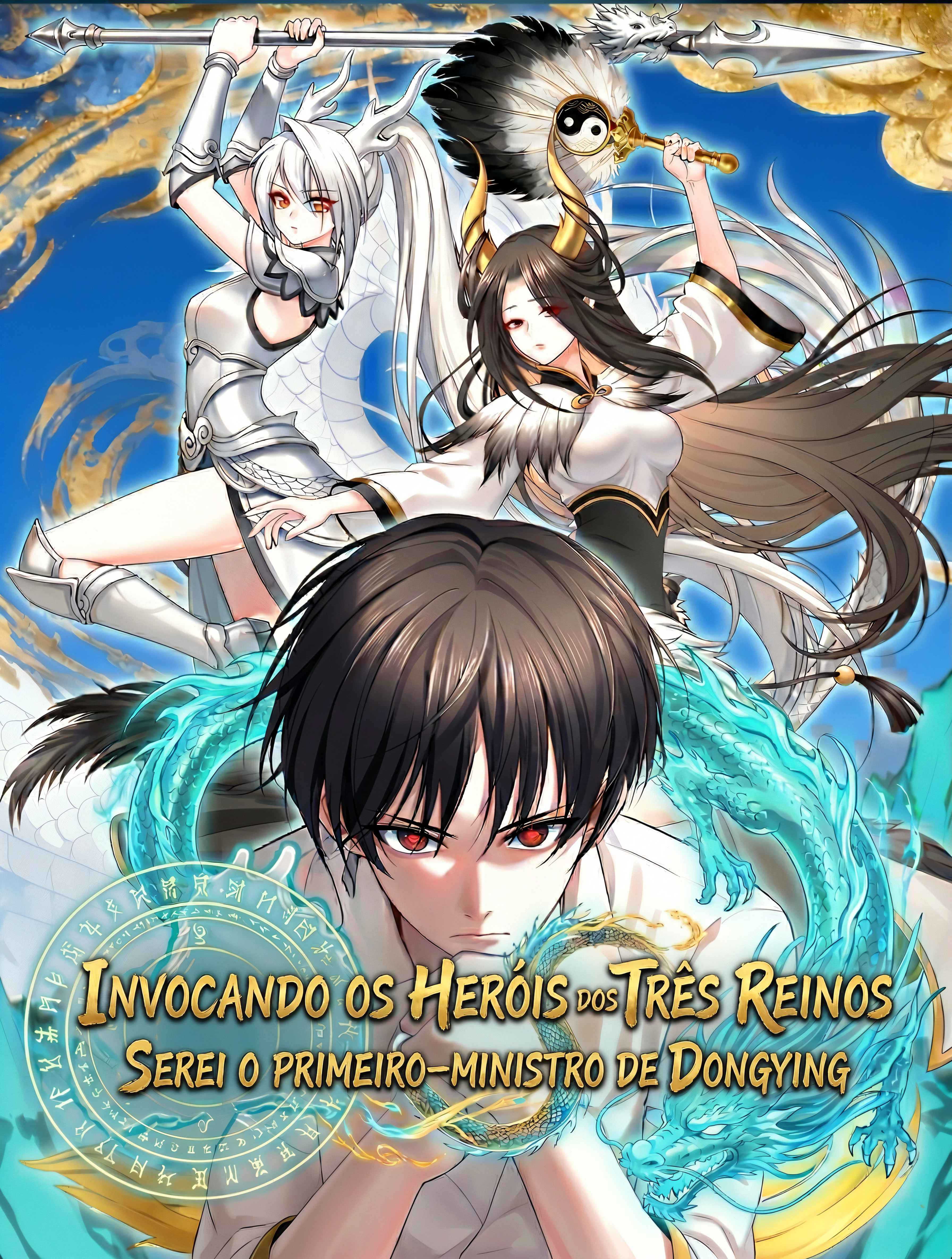 Invocando os Heróis dos Três Reinos Serei o Primeiro-Ministro de Dongying